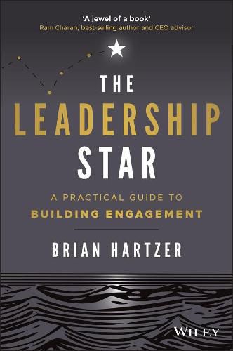 Cover image for The Leadership Star: A Practical Guide to Building Engagement