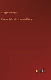 Cover image for Electricity in Medicine and Surgery