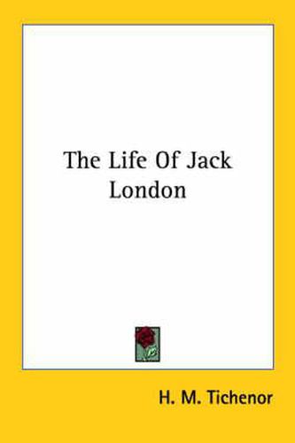 Cover image for The Life Of Jack London