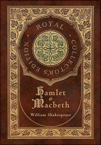 Cover image for Hamlet and Macbeth (Royal Collector's Edition) (Case Laminate Hardcover with Jacket)