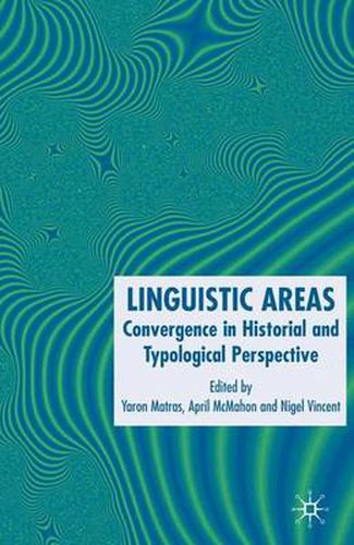 Cover image for Linguistic Areas: Convergence in Historical and Typological Perspective