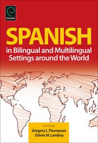 Cover image for Spanish in Bilingual and Multilingual Settings around the World