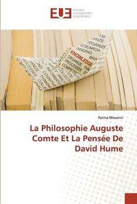 Cover image for La Philosophie Auguste Comte Et La Pensee De David Hume