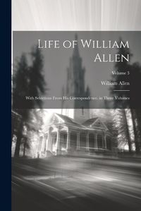 Cover image for Life of William Allen