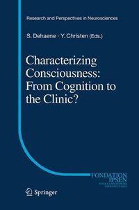 Cover image for Characterizing Consciousness: From Cognition to the Clinic?