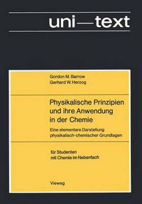 Cover image for Physikalische Prinzipien und Ihre Anwendung in der Chemie