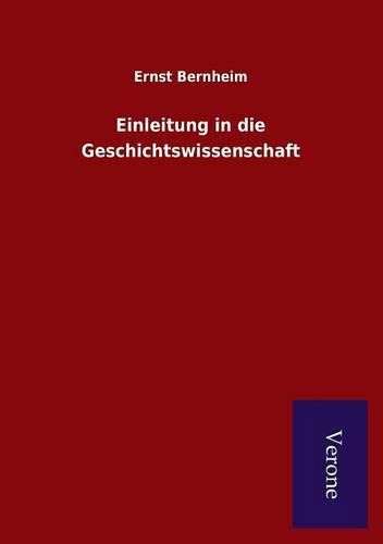 Cover image for Einleitung in die Geschichtswissenschaft