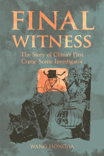 Cover image for Final Witness: The Story of China's First Crime Scene Investigator