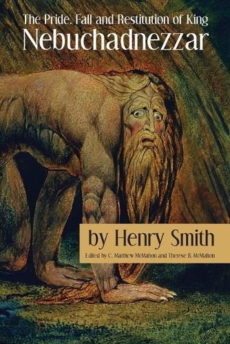 Cover image for The Pride, Fall and Restitution of King Nebuchadnezzar