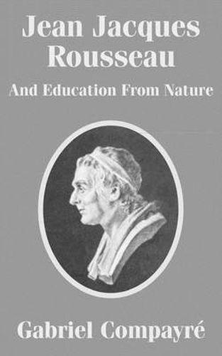 Cover image for Jean Jacques Rousseau And Education From Nature