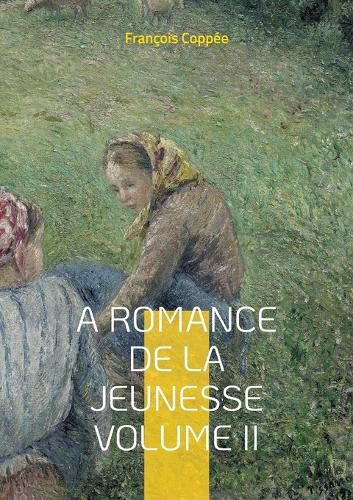 Cover image for A Romance De La Jeunesse: Vol.II