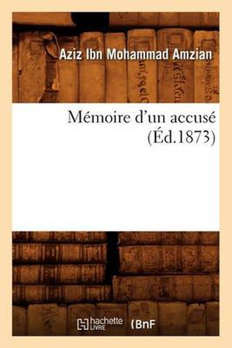 Cover image for Memoire d'Un Accuse (Ed.1873)