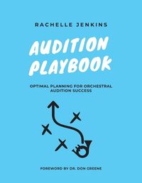 Cover image for Audition Playbook: Optimal Planning for Orchestral Audition Success
