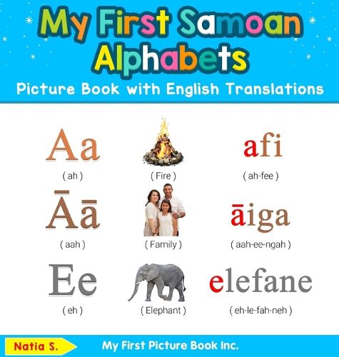 Cover image for My First Samoan Alphabets Picture Book with English Translations: Bilingual Early Learning & Easy Teaching Samoan Books for Kids