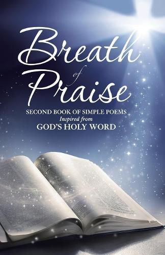 Breath of Praise: Second Book of Simple Poems Inspired from God's Holy Word