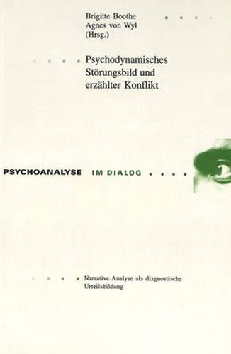 Cover image for Psychodynamisches Stoerungsbild Und Erzaehlter Konflikt: Narrative Analyse ALS Diagnostische Urteilsbildung