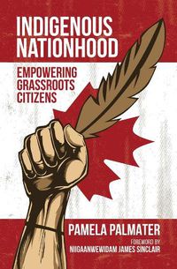 Cover image for Indigenous Nationhood: Empowering Grassroots Citizens