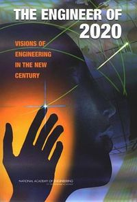 Cover image for The Engineer of 2020: Visions of Engineering in the New Century