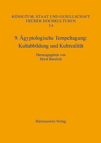 Cover image for 9. Agyptologische Tempeltagung Kultabbildung Und Kultrealitat: 'Hamburg, 27. September- 1. Oktober 2011