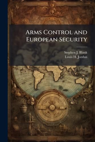 Cover image for Arms Control and European Security