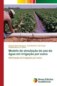 Cover image for Modelo de simulacao do uso da agua em irrigacao por sulco