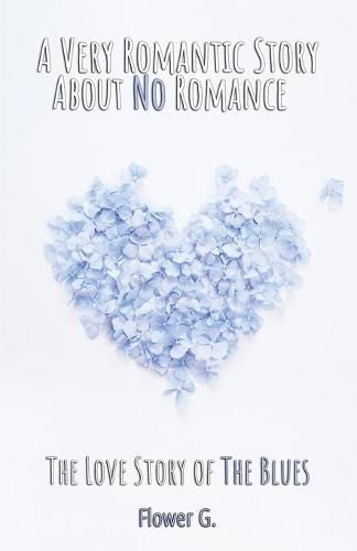 Cover image for A Very Romantic Story About No Romance: The Love Story of The Blues
