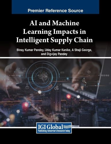 Cover image for AI and Machine Learning Impacts in Intelligent Supply Chain