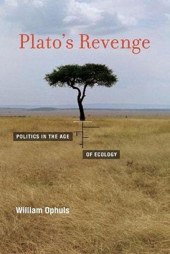 Cover image for Plato's Revenge: Politics in the Age of Ecology