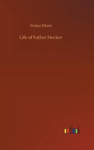 Cover image for Life of Father Hecker