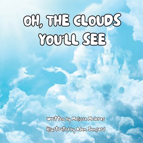 Cover image for Oh, the Clouds You'll See