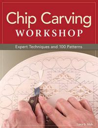 Cover image for Chip Carving Workshop: More Than 200 Ready-to-Use Designs