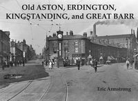 Cover image for Old Aston, Erdington, Kingstanding and Great Barr