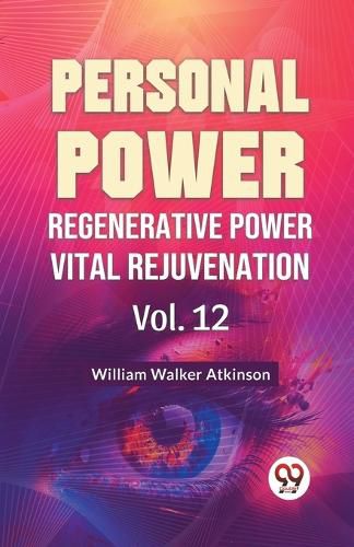 Personal Power Regenerative Power Vital Rejuvenation