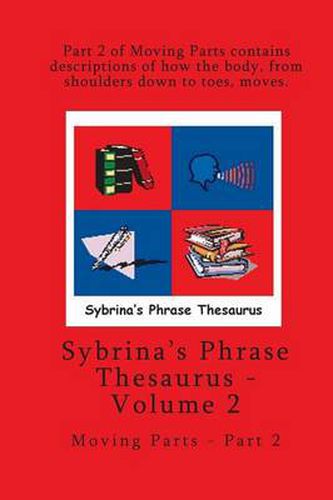 Cover image for Volume 2 - Sybrina's Phrase Thesaurus - Moving Parts - Part 2