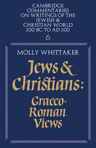 Cover image for Jews and Christians: Volume 6: Graeco-Roman Views