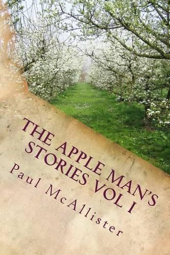 The Apple Man's Stories Vol I