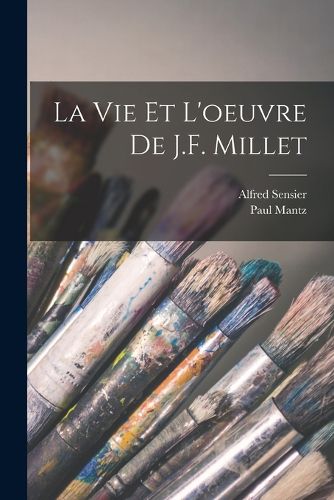 Cover image for La vie et l'oeuvre de J.F. Millet