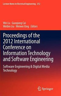 Cover image for Proceedings of the 2012 International Conference on Information Technology and Software Engineering: Software Engineering & Digital Media Technology