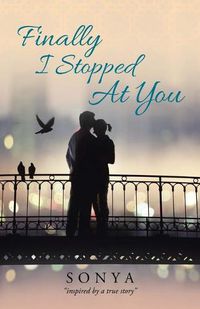 Cover image for Finally I Stopped At You