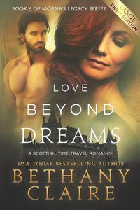 Cover image for Love Beyond Dreams (Large Print Edition): A Scottish, Time Travel Romance