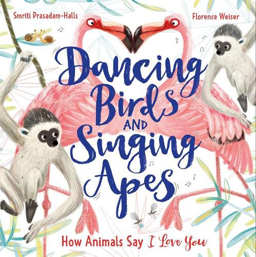 Dancing Birds and Singing Apes: How Animals Say I Love You