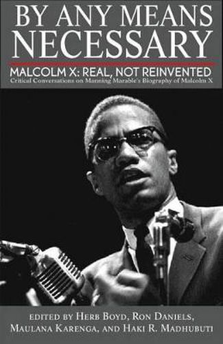 Cover image for By Any Means Necessary: Malcolm X: Real, Not Reinvented