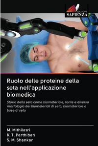 Cover image for Ruolo delle proteine della seta nell'applicazione biomedica