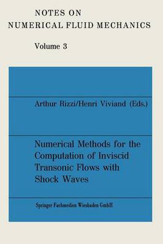 Cover image for Numerical Methods for the Computation of Inviscid Transonic Flows with Shock Waves: A GAMM Workshop