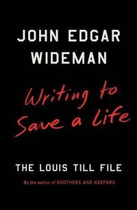 Cover image for Writing to Save a Life: The Louis Till File
