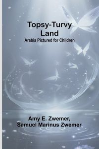 Cover image for Topsy-Turvy Land