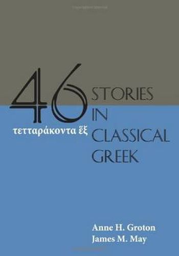 Cover image for Forty-Six Stories in Classical Greek