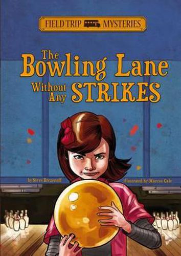 Cover image for Field Trip Mysteries: The Bowling Lane Without Any Strikes