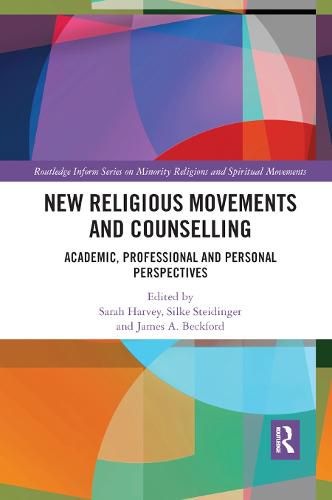Cover image for New Religious Movements and Counselling: Academic, Professional and Personal Perspectives