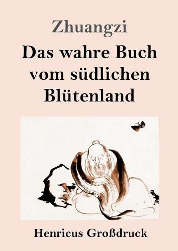 Das wahre Buch vom sudlichen Blutenland (Grossdruck)